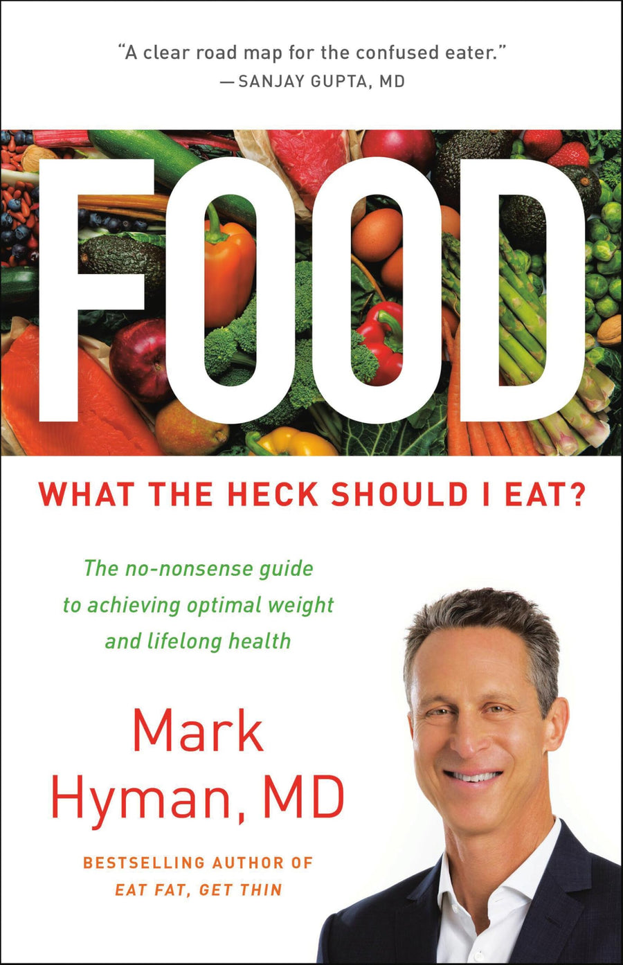 Used - Very Good | Food: What the Heck Should I Eat? -- Mark Hyman, Hardcover