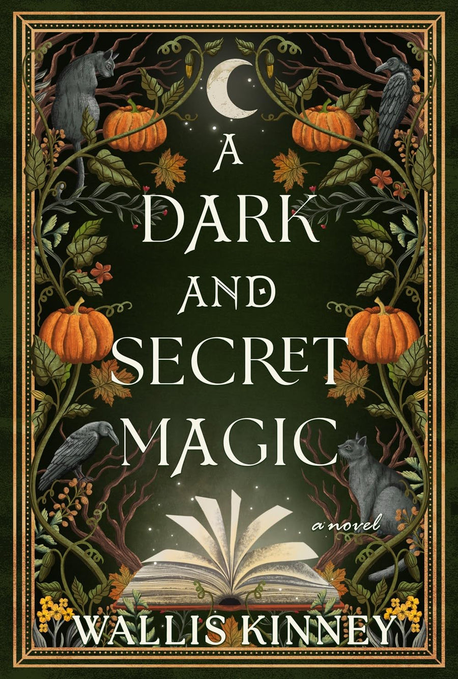 A Dark and Secret Magic -- Wallis Kinney, Hardcover