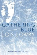 Gathering Blue, 2 -- Lois Lowry, Paperback
