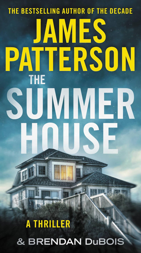 The Summer House: A Thriller -- James Patterson, Mass Market Paperbound