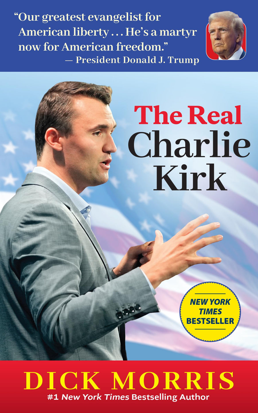 The Real Charlie Kirk -- Dick Morris, Paperback
