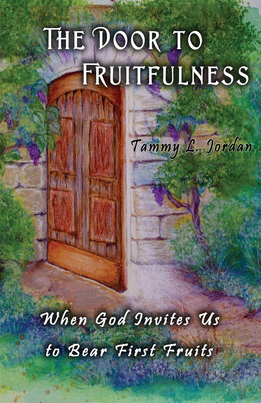 Used - Very Good | The Door to Fruitfulness -- Tammy L. Jordan, Paperback