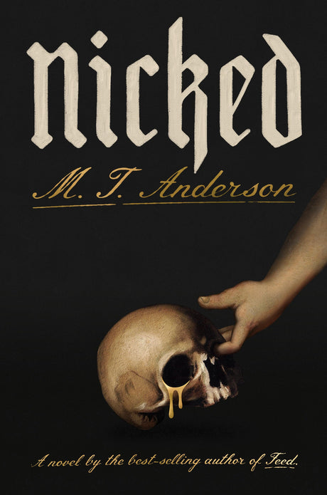 Nicked -- M. T. Anderson, Hardcover