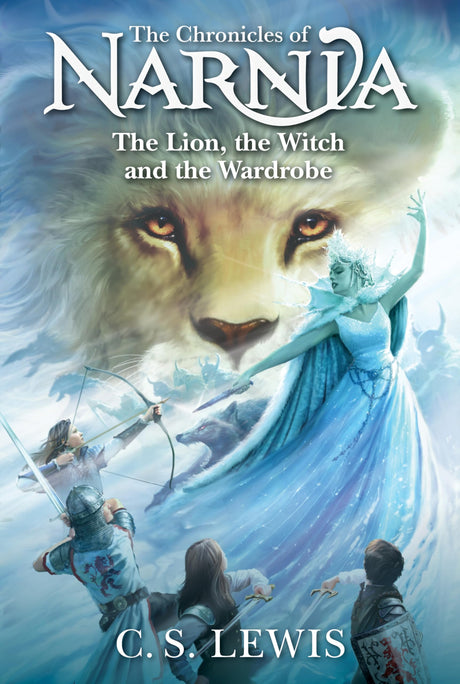 The Lion, the Witch and the Wardrobe -- C. S. Lewis, Paperback
