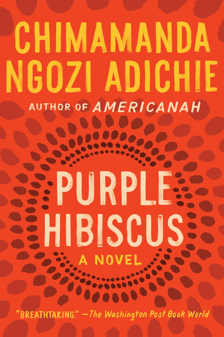 Purple Hibiscus -- Chimamanda Ngozi Adichie, Paperback