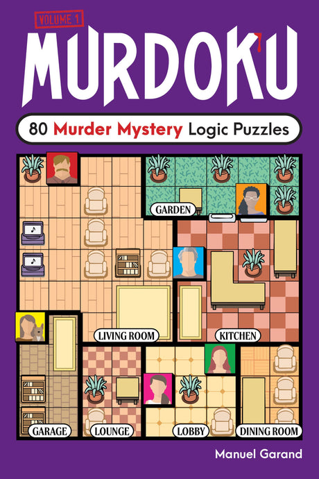 Murdoku: 80 Murder Mystery Logic Puzzles -- Manuel Garand, Paperback