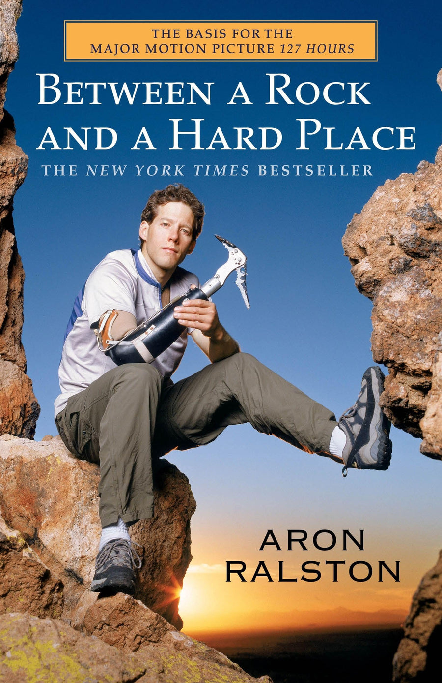 Used - Very Good | Between a Rock and a Hard Place -- Aron Ralston, Paperback