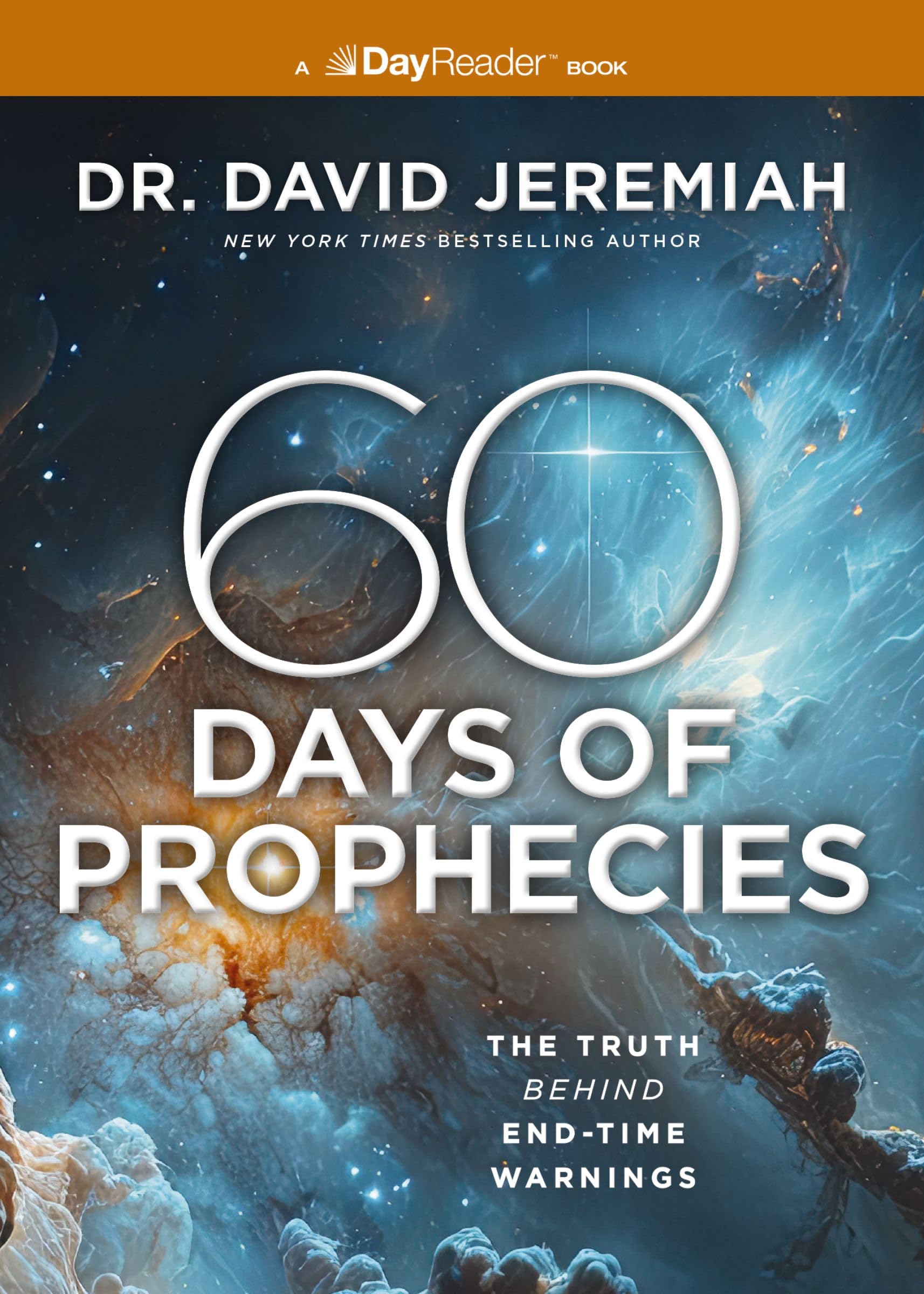 60 Days of Prophecies: The Truth Behind End-Time Warnings by Jeremiah, David