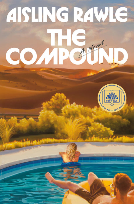 The Compound: A GMA Book Club Pick -- Aisling Rawle, Hardcover