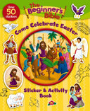 The Beginner's Bible Come Celebrate Easter Sticker and Activity Book -- The Beginner's Bible, Paperback