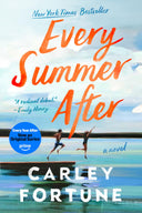 Every Summer After -- Carley Fortune, Paperback