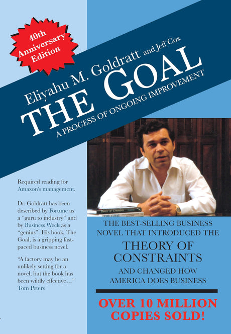 The Goal: 40th Anniversary Edition: A Process of Ongoing Improvement -- Eliyahu M. Goldratt, Paperback