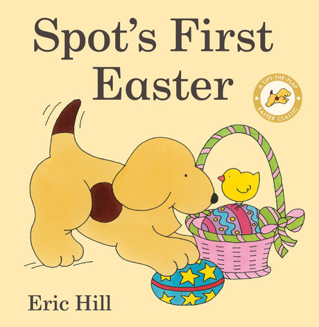 Spot's First Easter: A Lift-The-Flap Easter Classic -- Eric Hill, Board Book