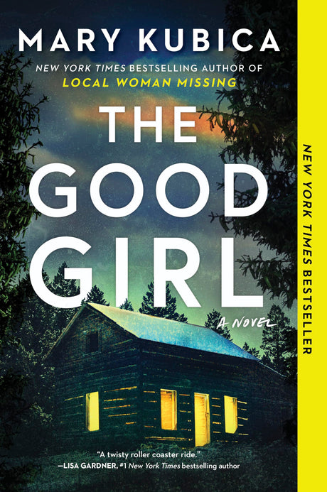 The Good Girl: A Thrilling Suspense Novel from the Author of Local Woman Missing -- Mary Kubica, Paperback
