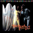 Clint Eastwood & General Saint - Two Bad DJ - Vinyl LP, LP