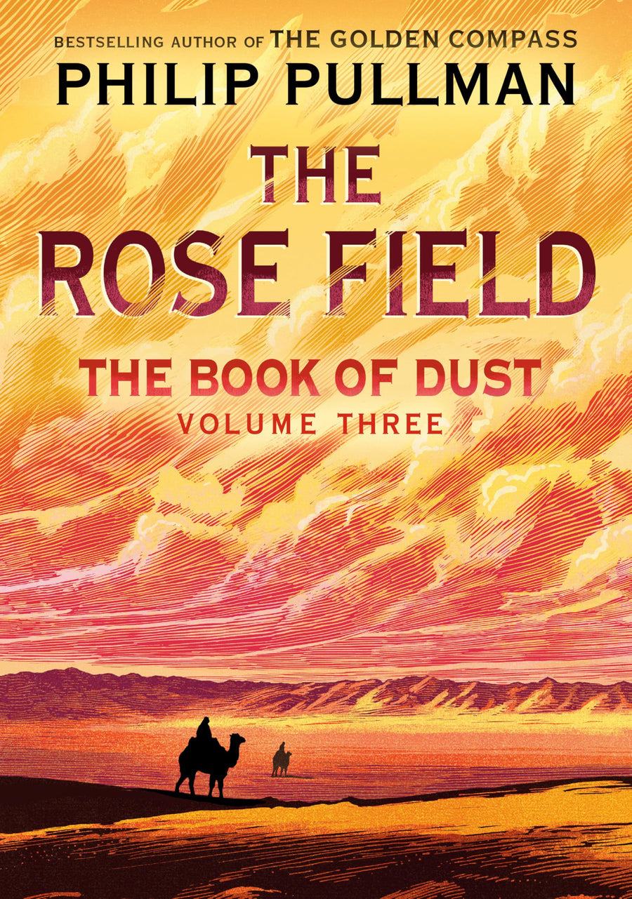 The Book of Dust: The Rose Field (Book of Dust, Volume 3) -- Philip Pullman, Hardcover