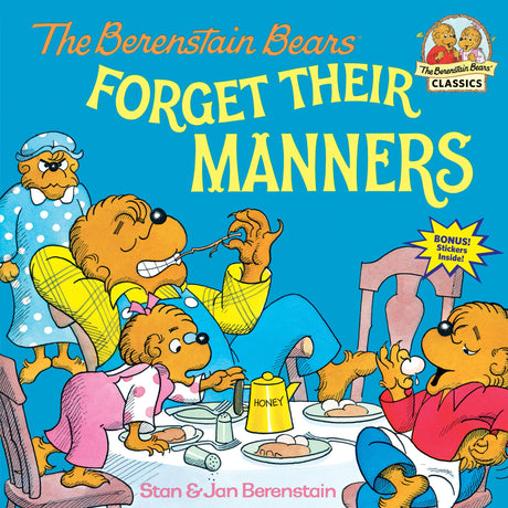 The Berenstain Bears Forget Their Manners -- Stan Berenstain, Paperback