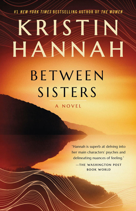 Between Sisters -- Kristin Hannah, Paperback