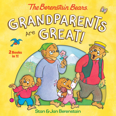 Grandparents Are Great! (the Berenstain Bears) -- Stan Berenstain, Hardcover