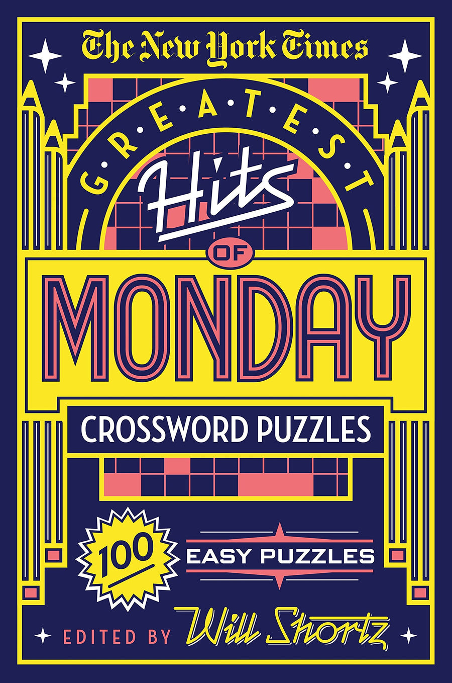 The New York Times Greatest Hits of Monday Crossword Puzzles: 100 Easy Puzzles -- New York Times, Paperback