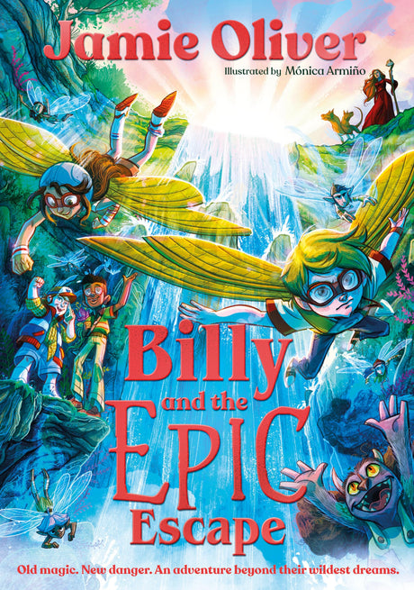 Billy and the Epic Escape -- Jamie Oliver, Hardcover