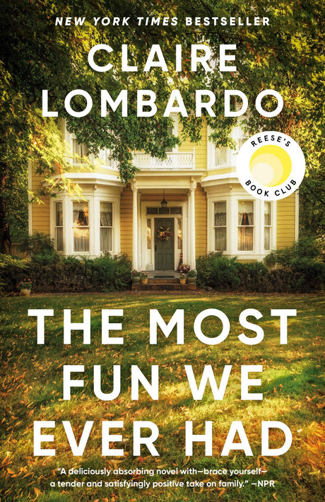 The Most Fun We Ever Had (Reese's Book Club Pick) -- Claire Lombardo, Paperback