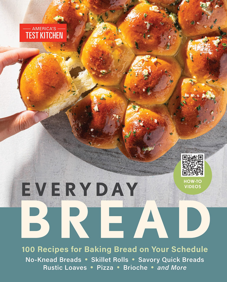 Everyday Bread: 100 Recipes for Baking Bread on Your Schedule -- America's Test Kitchen, Hardcover