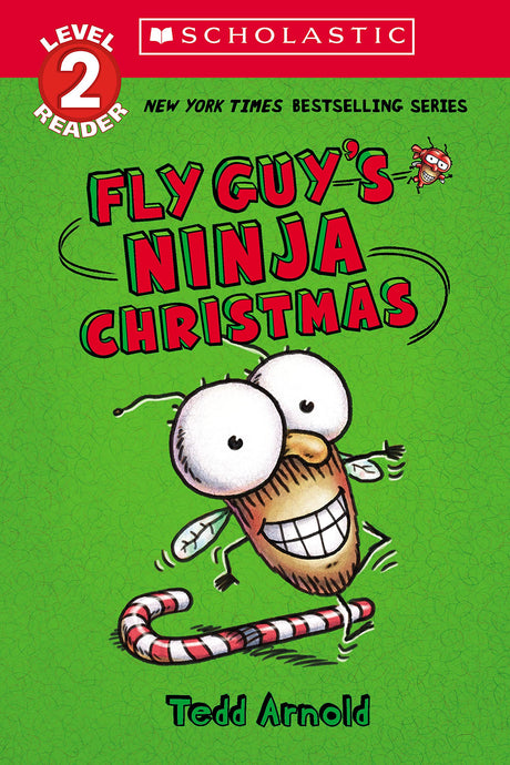 Fly Guy's Ninja Christmas (Scholastic Reader, Level 2) -- Tedd Arnold, Paperback