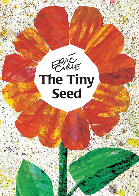 The Tiny Seed -- Eric Carle, Paperback