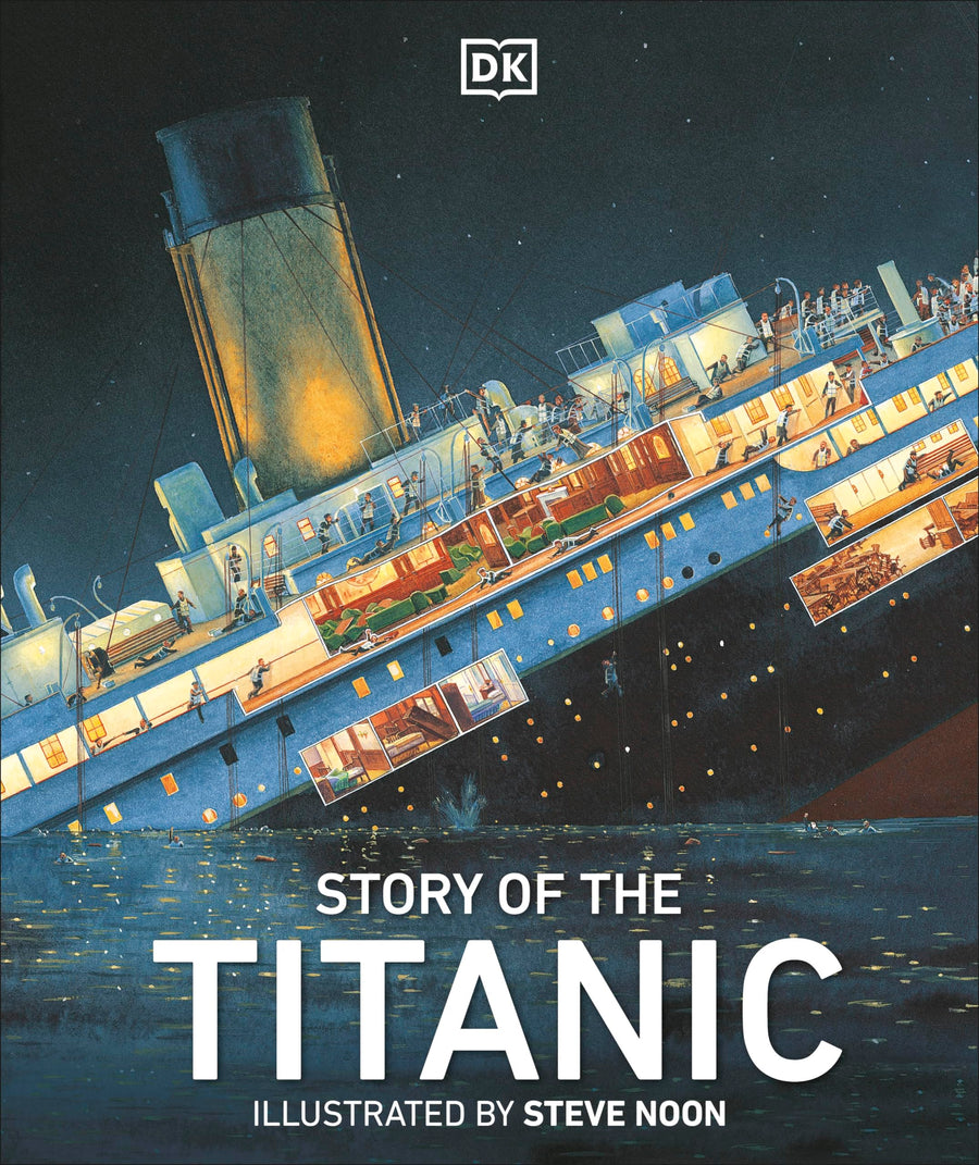 Story of the Titanic -- DK, Hardcover