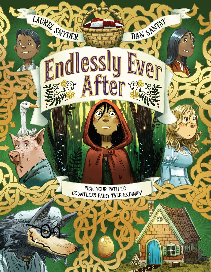 Endlessly Ever After: Pick Your Path to Countless Fairy Tale Endings! -- Laurel Snyder, Hardcover