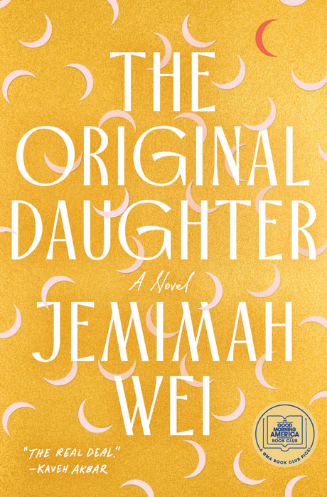 The Original Daughter: A GMA Book Club Pick -- Jemimah Wei, Hardcover
