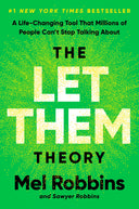 The Let Them Theory: A Life-Changing Tool That Millions of People Can't Stop Talking about -- Mel Robbins, Hardcover
