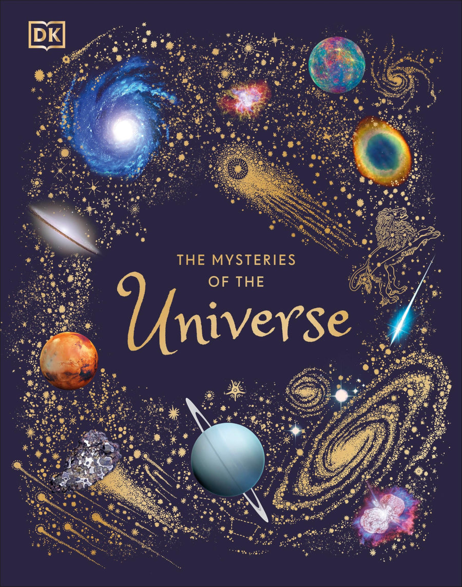 The Mysteries of the Universe: Discover the Best-Kept Secrets of Space -- Will Gater, Hardcover