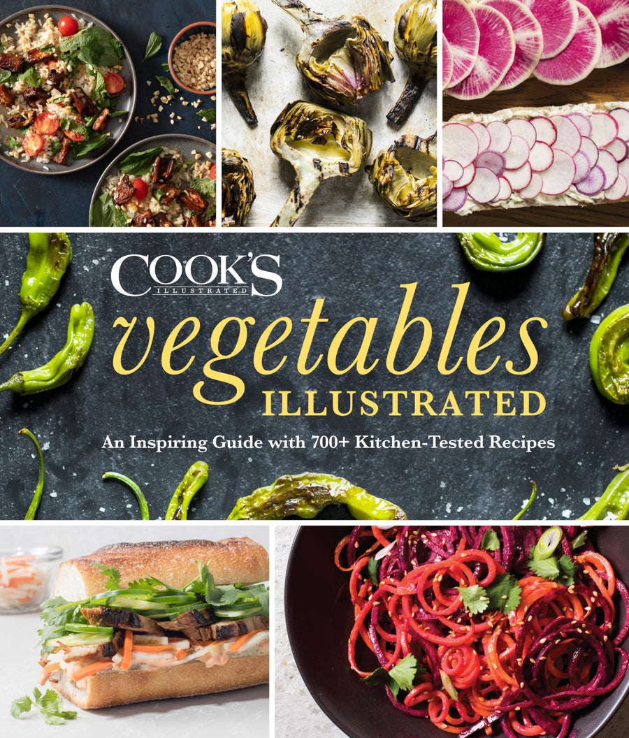 Vegetables Illustrated: An Inspiring Guide with 700+ Kitchen-Tested Recipes -- America's Test Kitchen, Hardcover