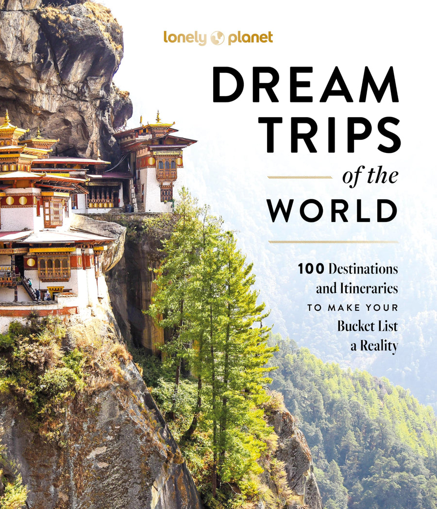 Lonely Planet Dream Trips of the World: Detailed Itineraries Travel Like a Local Insider Tips Covers 100 Destinations and Itineraries to Make Your Buc -- Lonely Planet, Hardcover