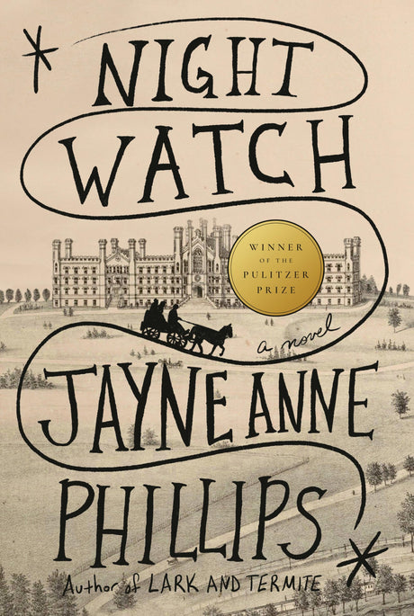 Night Watch (Pulitzer Prize Winner) -- Jayne Anne Phillips, Hardcover