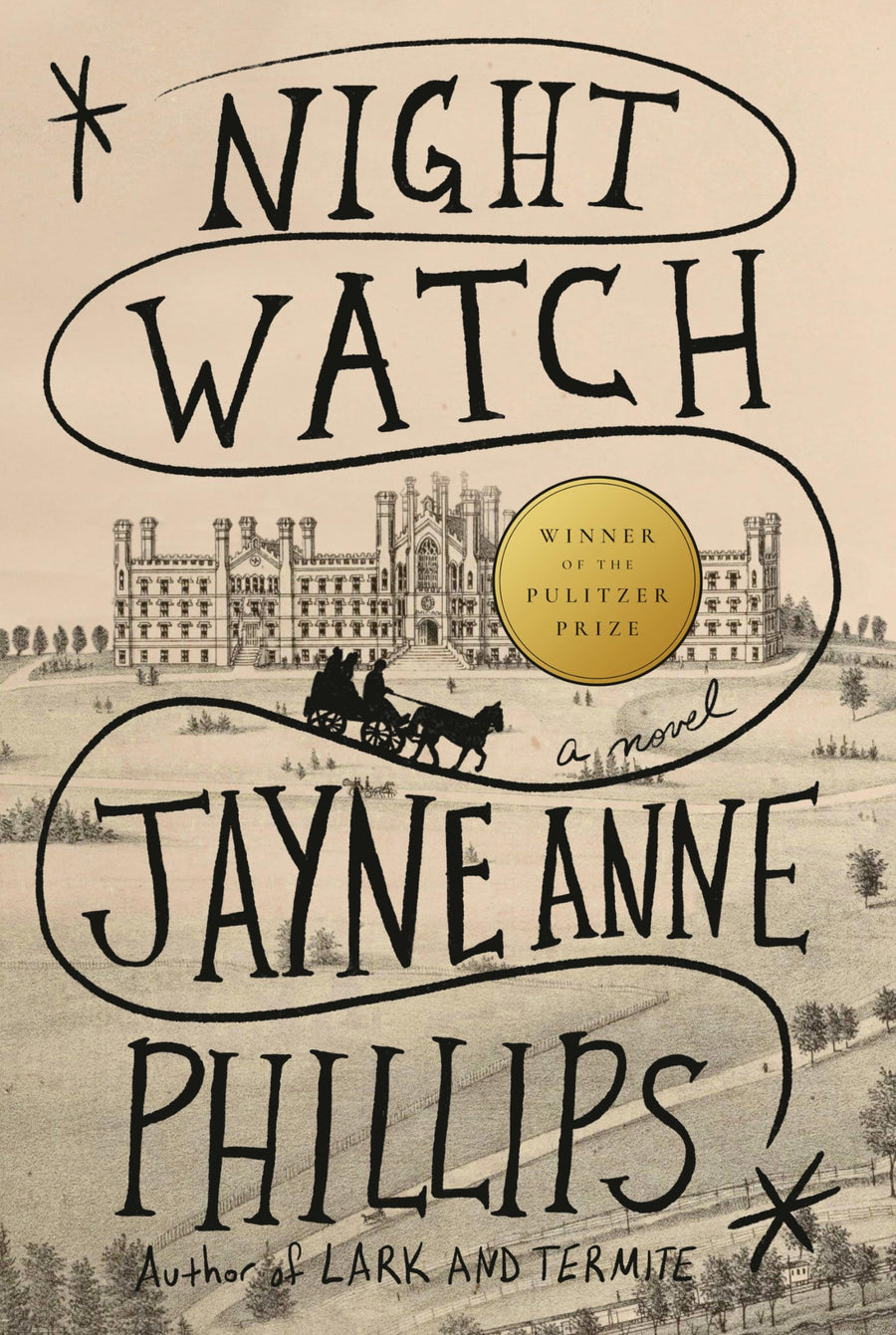 Night Watch (Pulitzer Prize Winner) -- Jayne Anne Phillips, Hardcover
