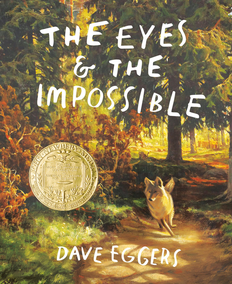 The Eyes and the Impossible: (Newbery Medal Winner) -- Dave Eggers, Hardcover