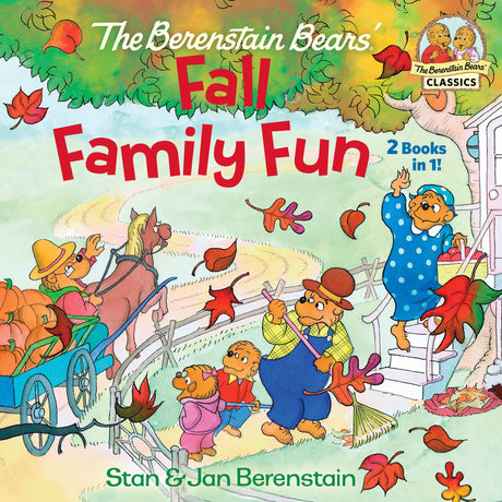 The Berenstain Bears Fall Family Fun: Includes the Berenstain Bears Trick or Treat and the Berenstain Bears and the Prize Pumpkin -- Stan Berenstain, Paperback
