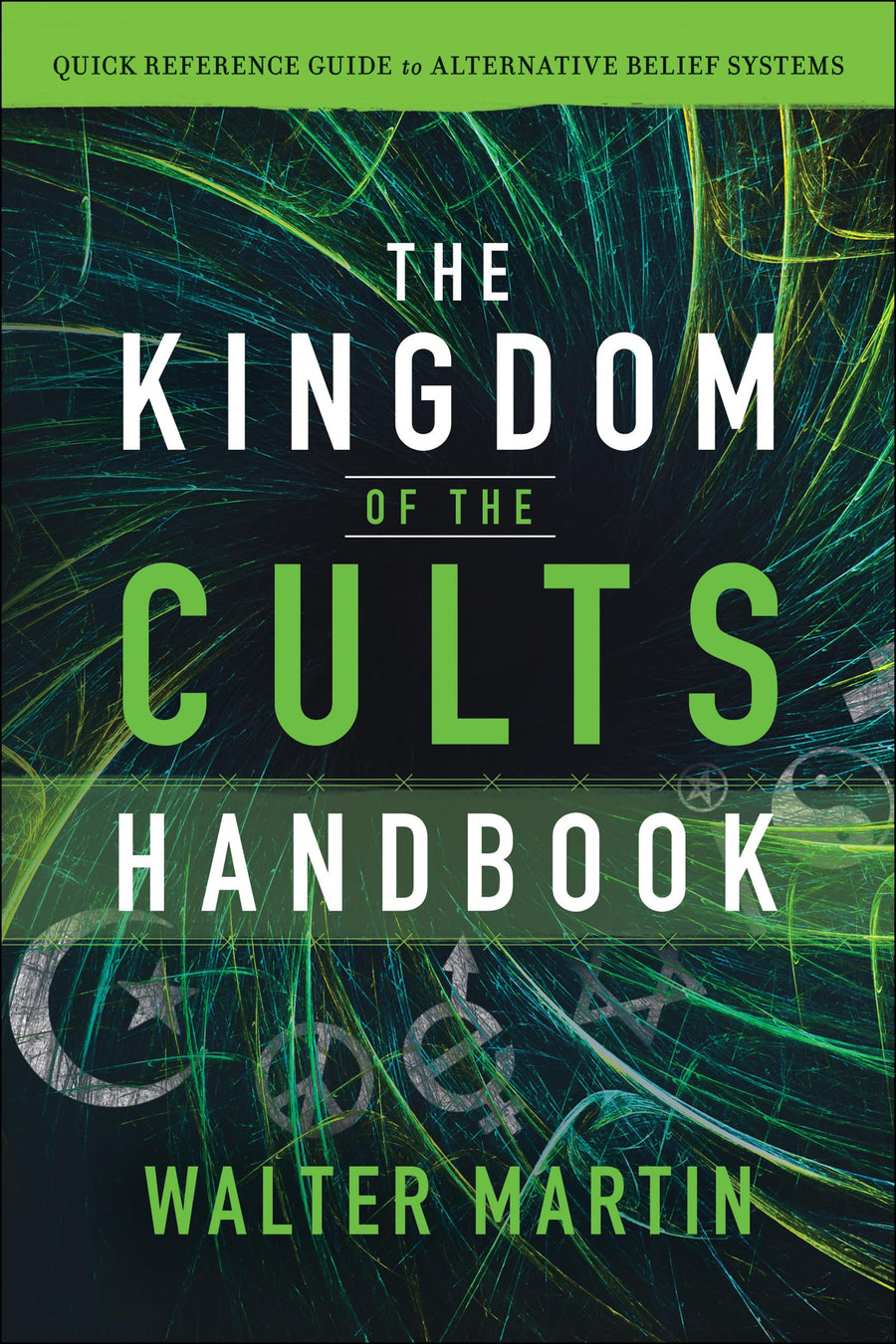 Used - Good | The Kingdom of the Cults Handbook: Quick Reference Guide to Alternative Belief Systems -- Walter Martin, Paperback