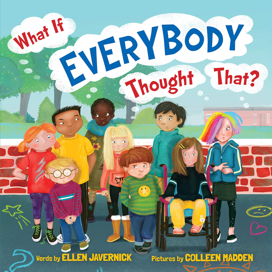 What If Everybody Thought That? -- Ellen Javernick, Hardcover