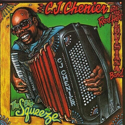 Big Squeeze -- Chenier,C.J. / Red Hot Louisiana Band, CD