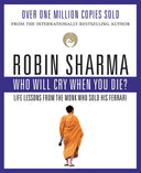 Who Will Cry When You Die? -- Robin Sharma, Paperback