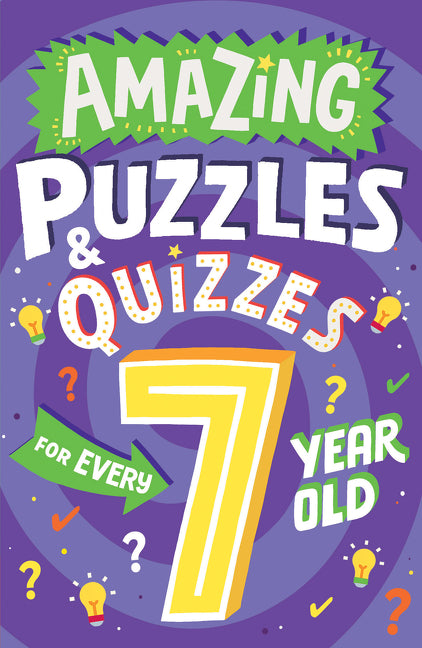 Amazing Puzzles and Quizzes for Every 7 Year Old -- Clive Gifford, Paperback