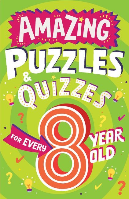 Amazing Puzzles and Quizzes for Every 8 Year Old -- Clive Gifford, Paperback