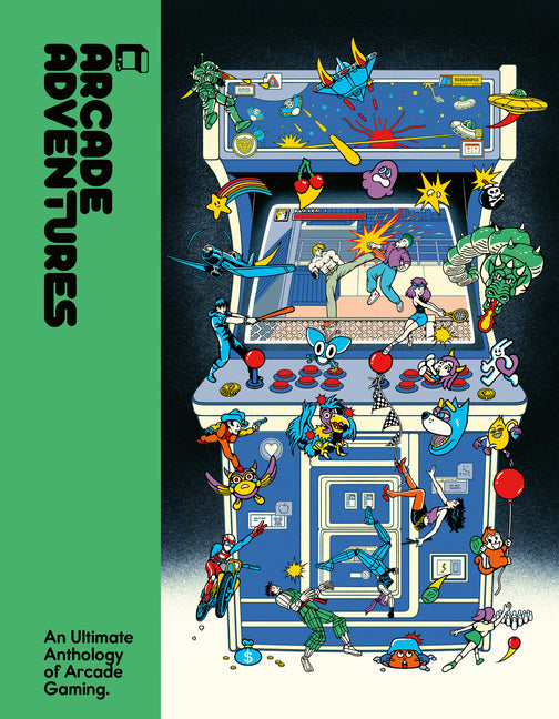 Arcade Adventures: An Ultimate Anthology of Arcade Gaming -- Lost in Cult, Hardcover