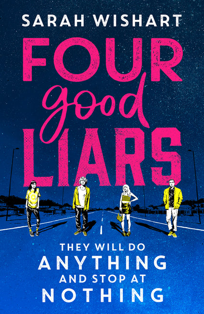Four Good Liars -- Sarah Wishart, Paperback
