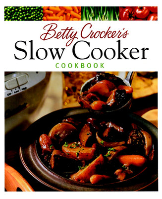 Betty Crocker's Slow Cooker Cookbook -- Betty Crocker, Hardcover