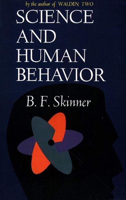 Science and Human Behavior -- B. F. Skinner, Paperback